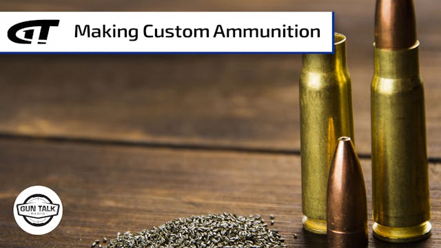 Making your Own Custom Ammunition