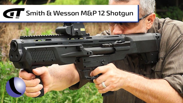 *NEW* Smith & Wesson M&P12 Bullpup Shotgun