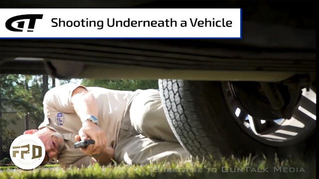 Shooting Underneath a Vehicle