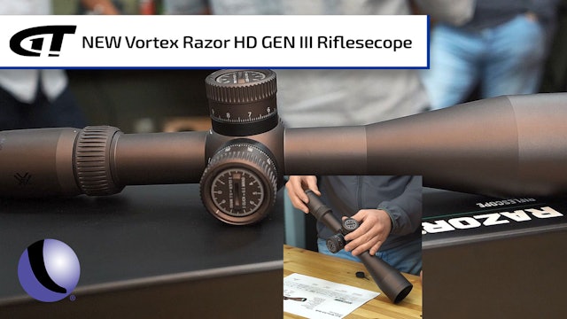 NEW Vortex Razor HD GEN III Riflescope