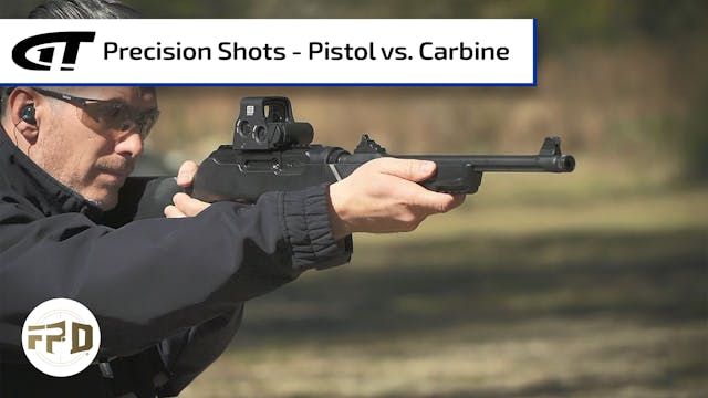 Precision Shots - Pistol vs. Carbine