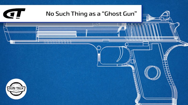 No Such Thing As a Ghost Gun