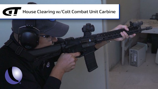 Clearing a House with the Colt Combat Unit Carbine