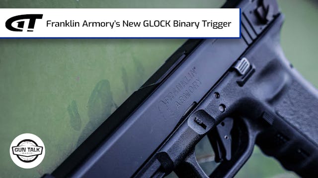 Franklin Armory's New GLOCK Binary Tr...