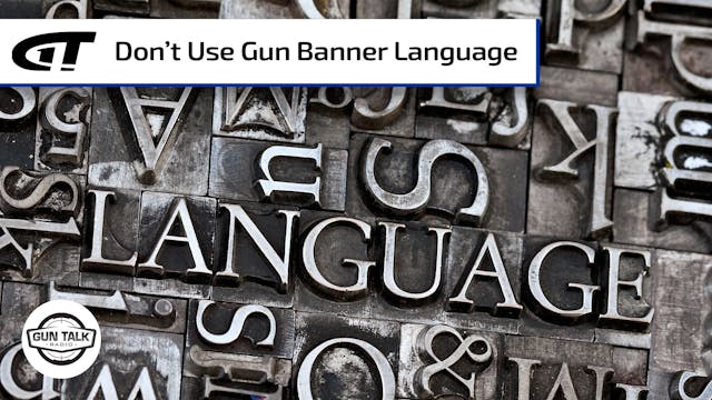 Don’t Use the Language of Gun Banners