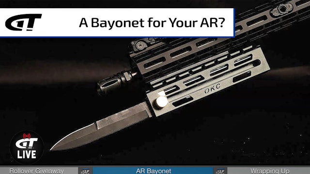 An AR Bayonet; More Guns & Gear