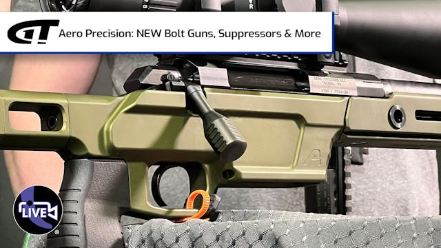 Aero Precision: NEW Bolt Guns, Suppre...