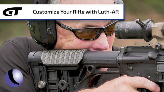 Customize your Rifle with LUTH-AR Acc...