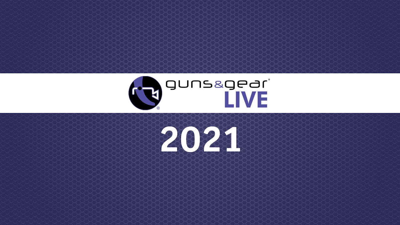 Guns & Gear Live 2021