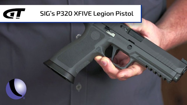 A Competitive Edge with SIG's P320 XFIVE Legion
