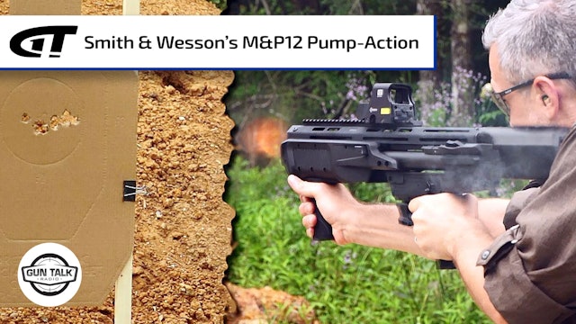 Smith & Wesson’s New M&P12 Pump-Action Shotgun