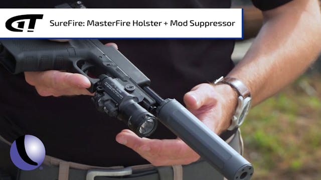 SureFire's MasterFire Holster, and Mo...