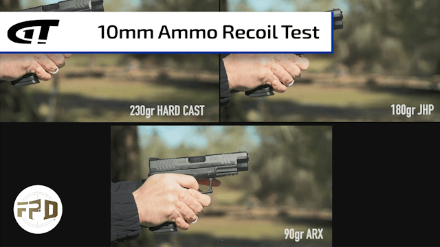 10mm Ammo Recoil Test