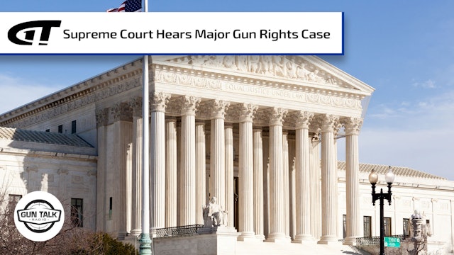 Supreme Court Hears Major Gun Rights Case