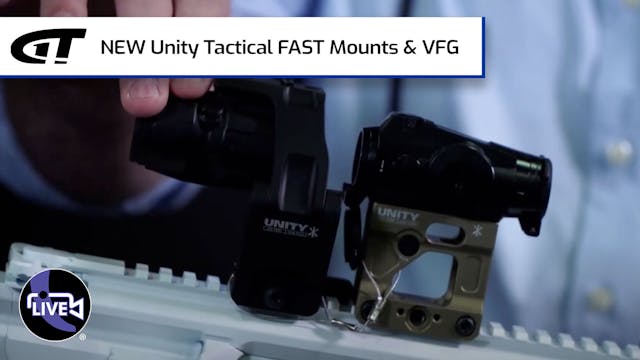 New Unity Tactical FAST Mounts & VFG