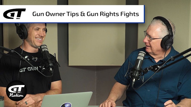 New Gun Owner Tips; Updates on the Gun Rights Fight