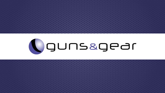 Guns & Gear