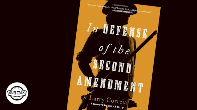 Author Larry Correia: Defending the 2nd