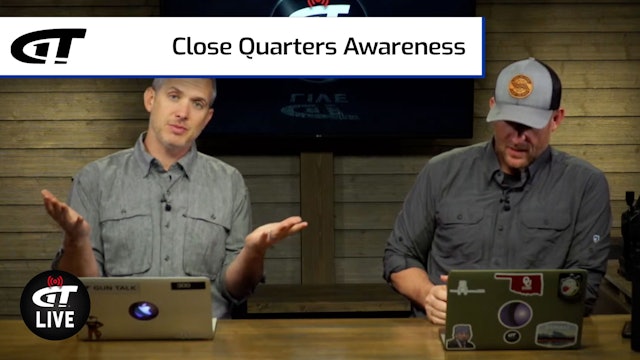  Close Quarters Awareness | Gun Talk LIVE