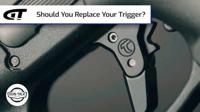 Should You Replace Your Trigger?