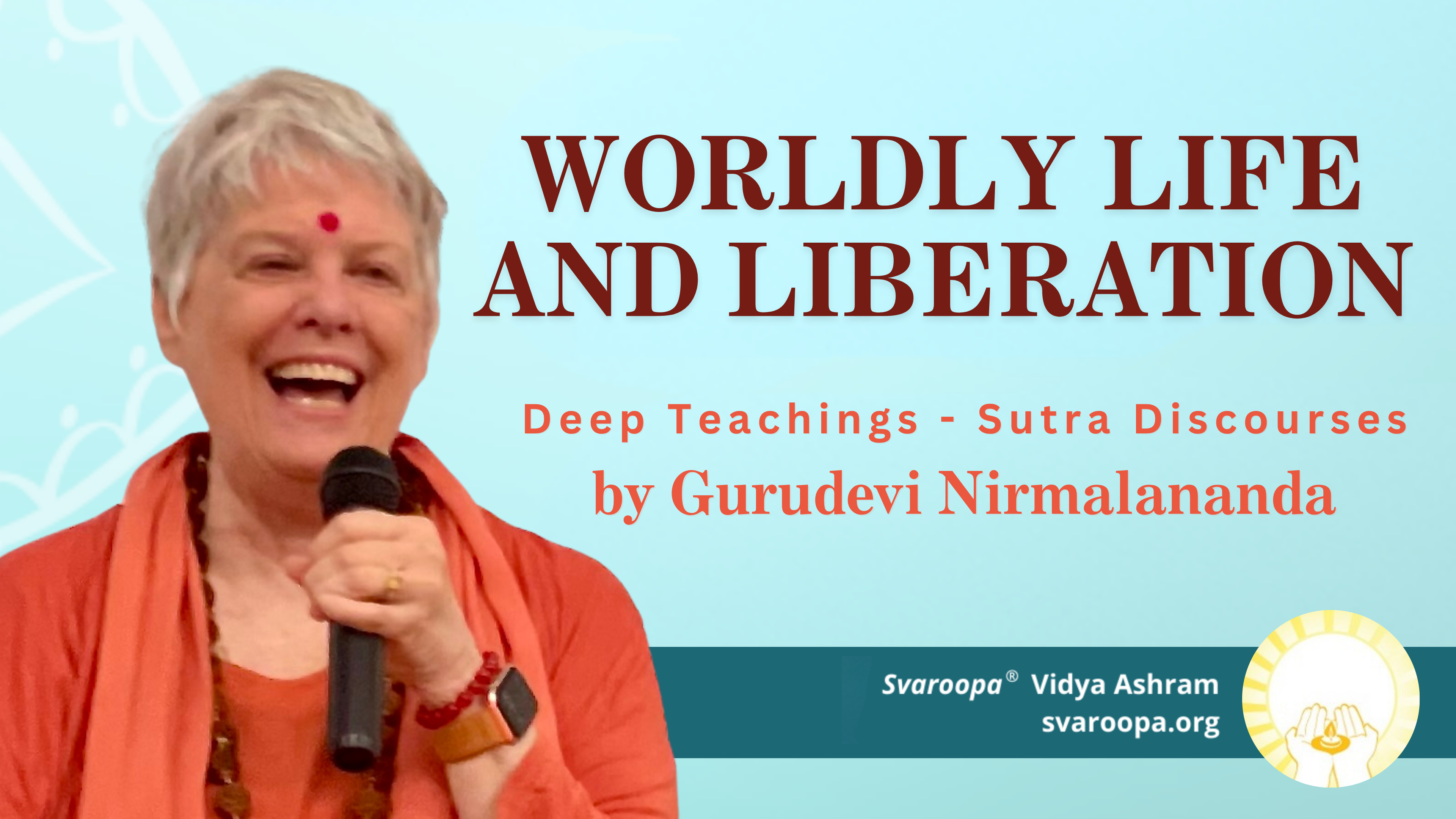 Worldly Life and Liberation 8/6/25