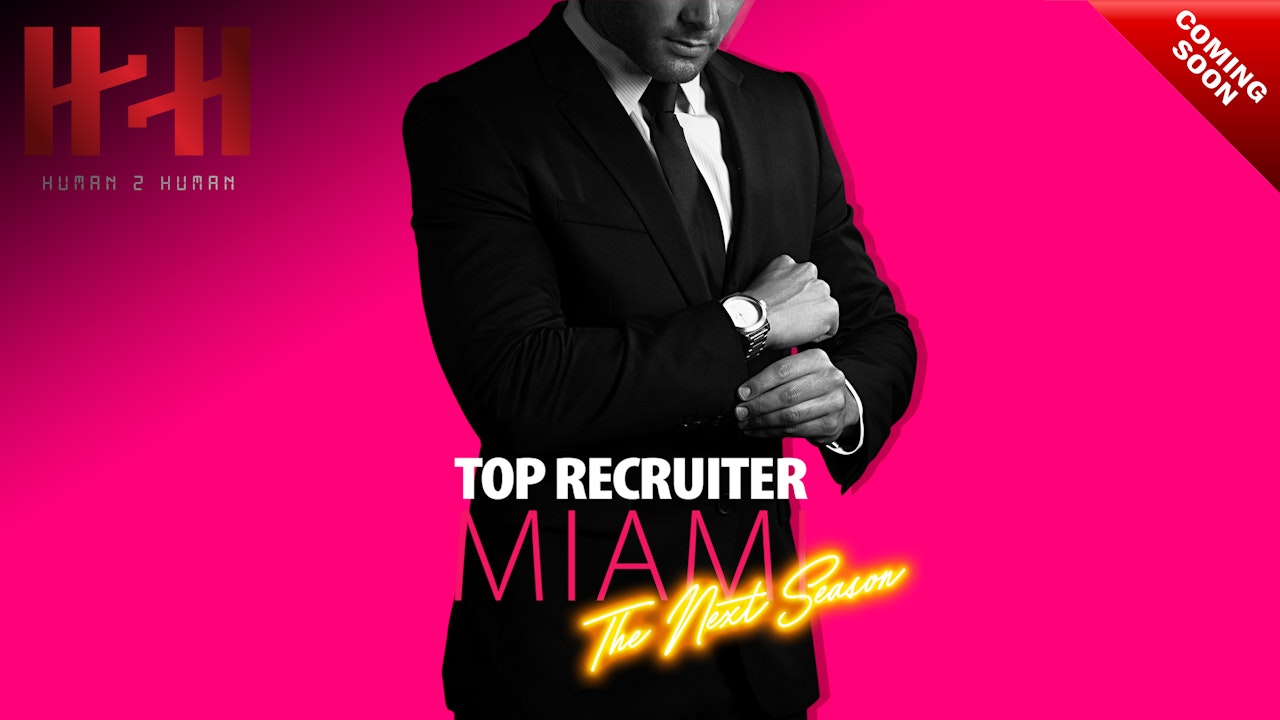 Top Recruiter: Miami, The Next Season