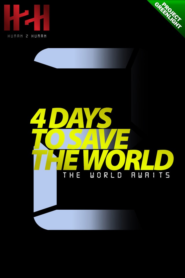 4 Days to Save the World Part 2