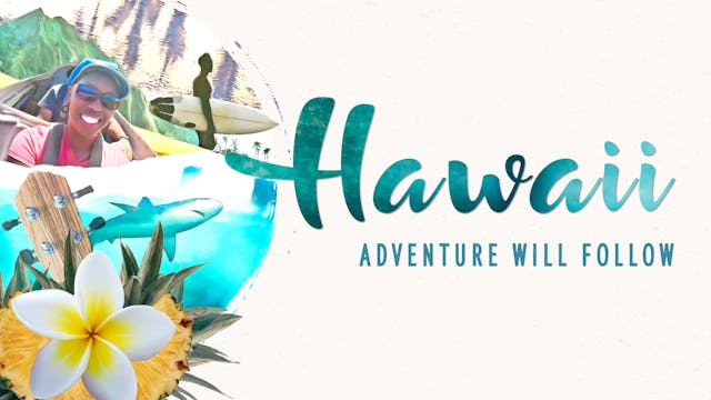 Hawaii – Adventure Will Follow