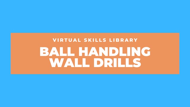 Ball Handling Wall Drills