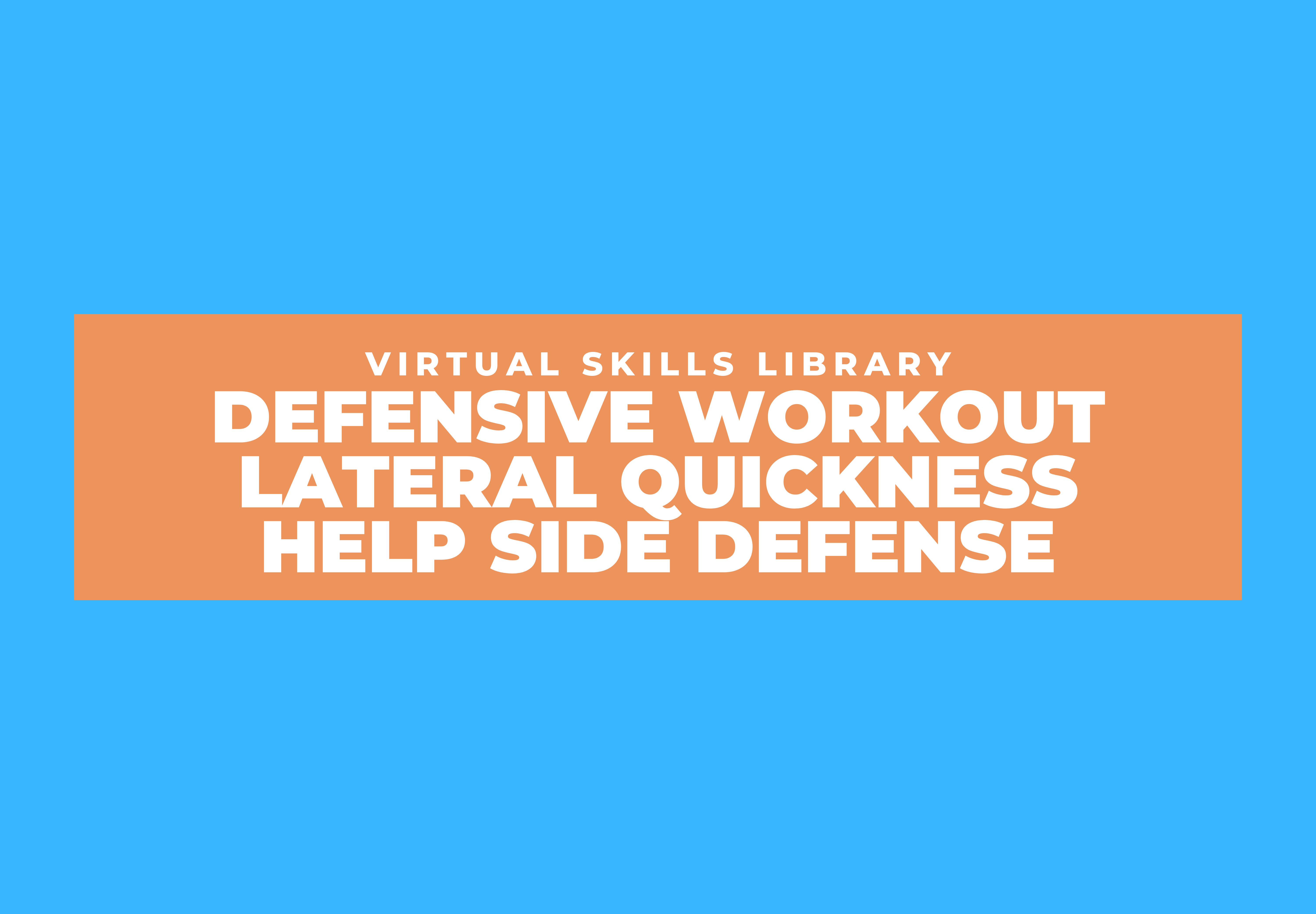 Defensive Workout: Lateral Quickness and Help Side Defense