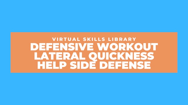 Defensive Workout: Lateral Quickness and Help Side Defense