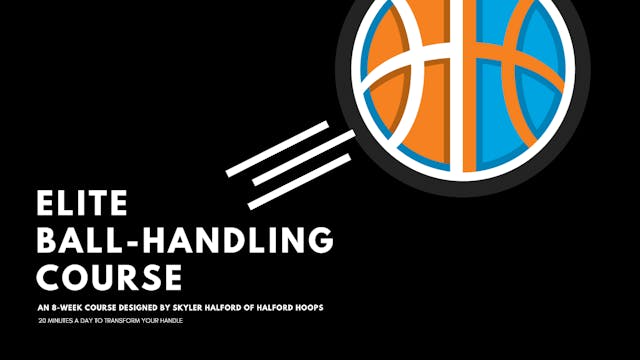 8-WEEK ELITE BALL-HANDLING COURSE