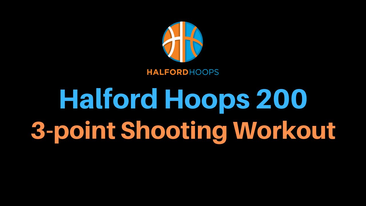 Halford Hoops 200 3-point Shooting Workout
