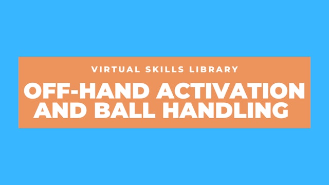 Off-Hand Activation and Ball Handling