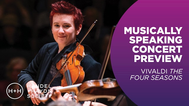 Musically Speaking Concert Preview | Vivaldi The Four Seasons