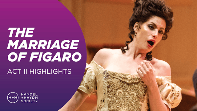 The Marriage of Figaro | Act II Highlights