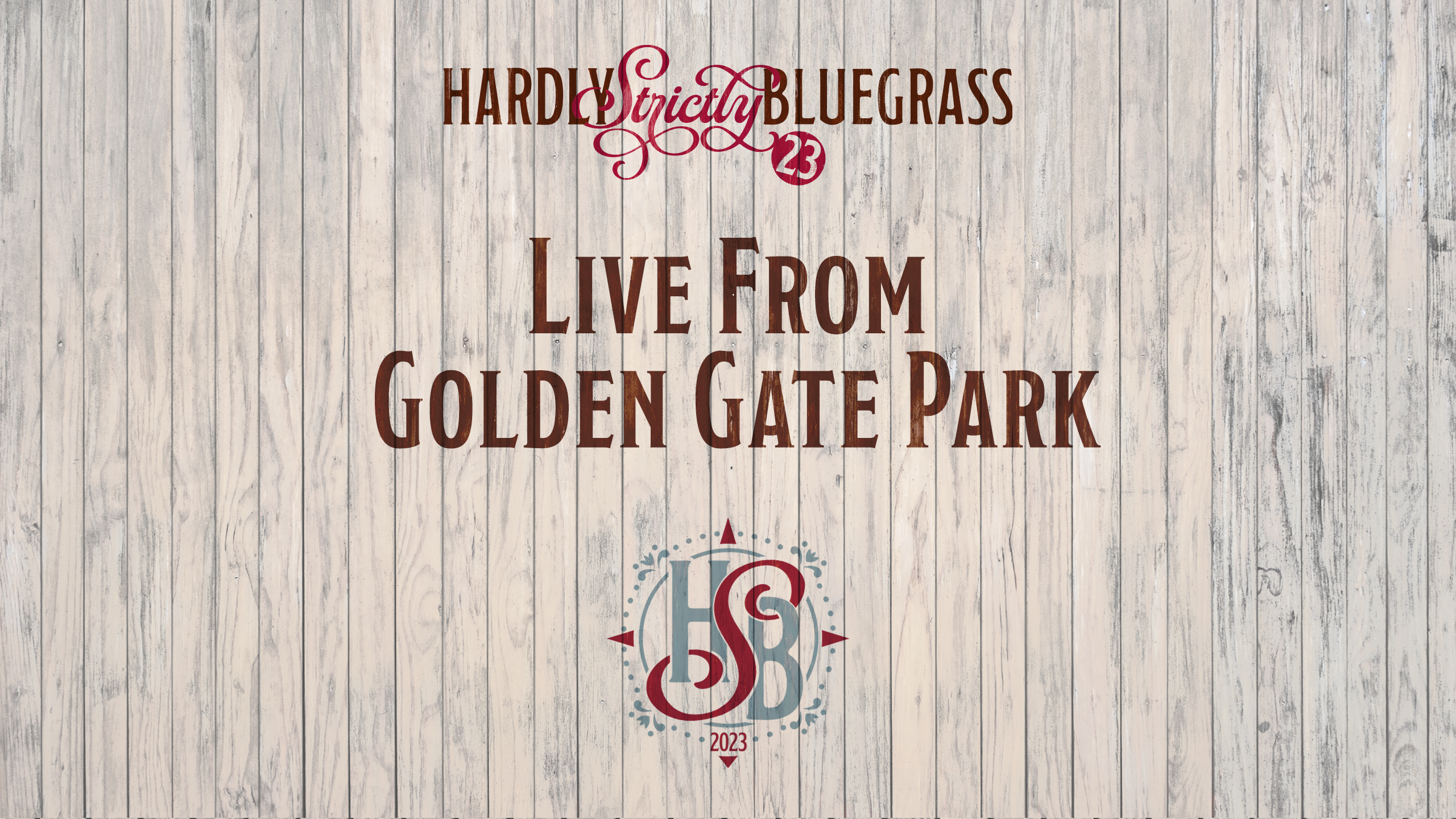 Hardly Strictly Bluegrass 2023 Live From Golden Gate Park