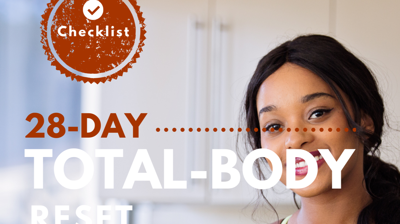 Step 1: 28-Day Reset Checklists & Workout Plan