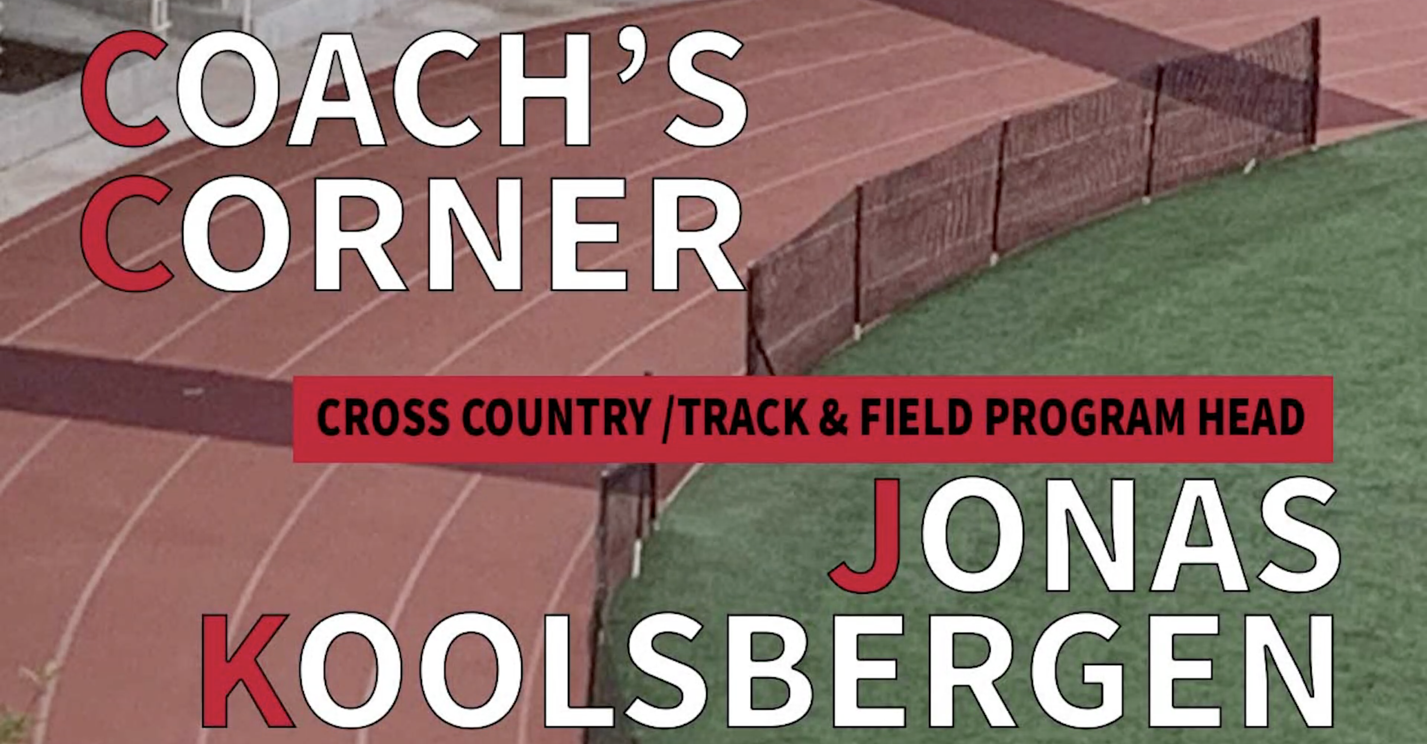 Coach's Corner with Program Head Jonas Koolsbergen :: Track & Field (May 12)