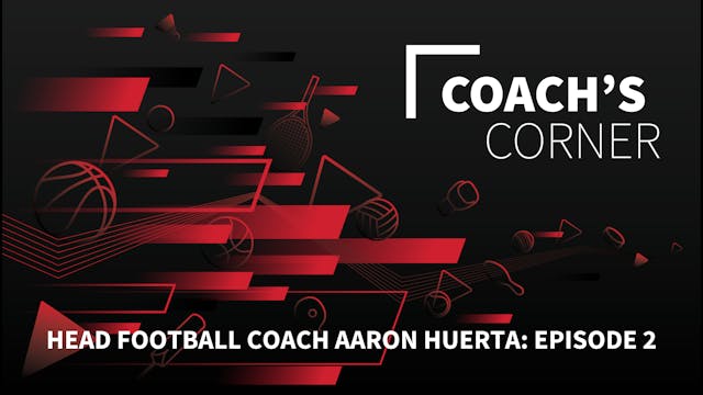 Head Football Coach Aaron Huerta :: E...