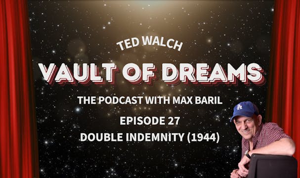 EPISODE 27: Double Indemnity (1944)
