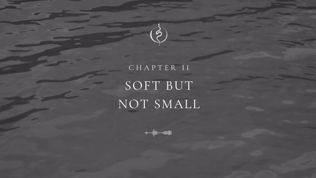 Soft But Not Small