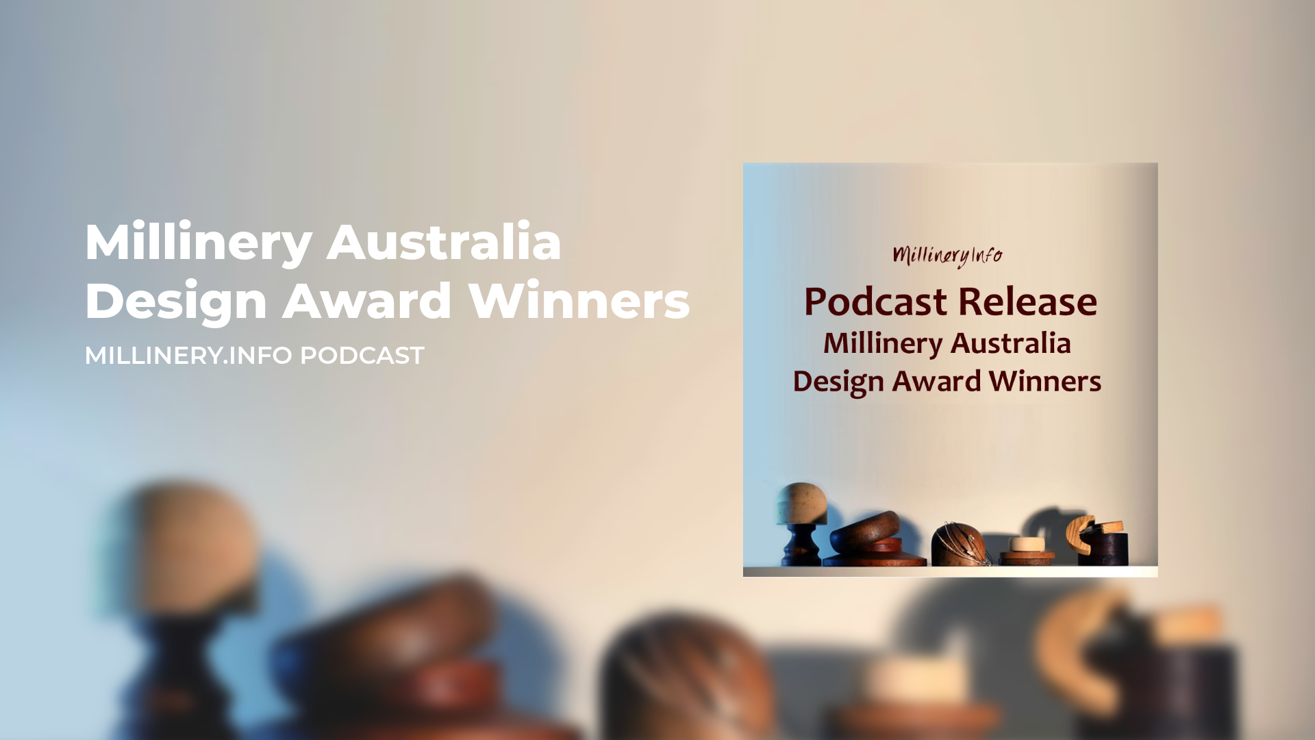 Millinery Australia Design Award Winners Podcast