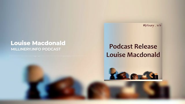 Louise Macdonald Milliner Podcast