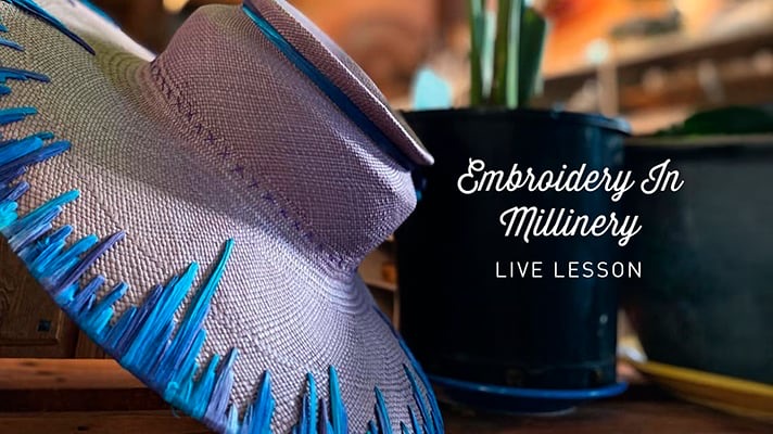 Embroidery In Millinery Live Lesson