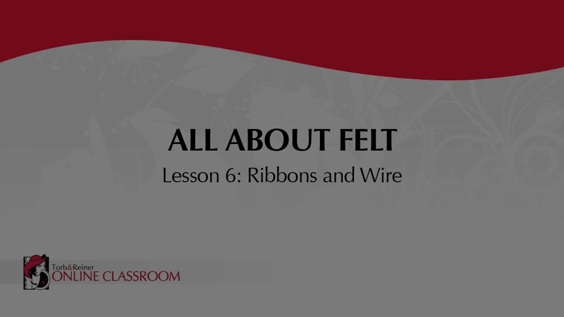 All About Felt - Lesson 6