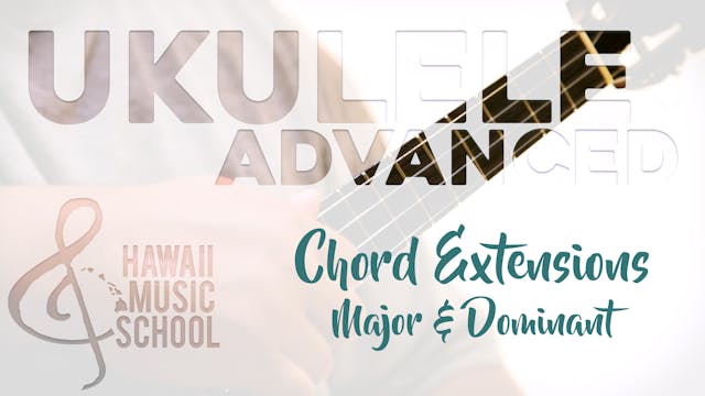 Chord Extensions (Major and Dominant)