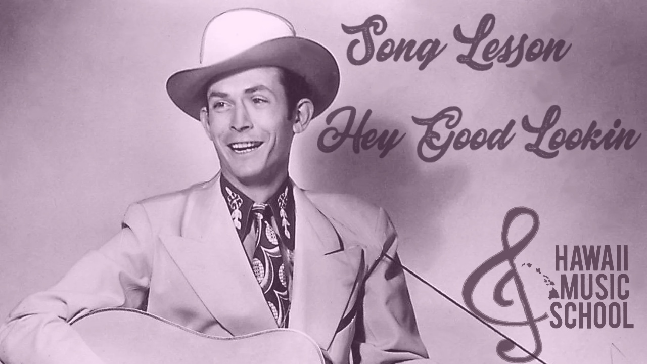 Hey Good Lookin’ (Low G)