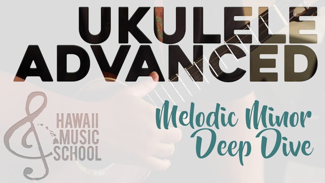 Melodic Minor Deep Dive