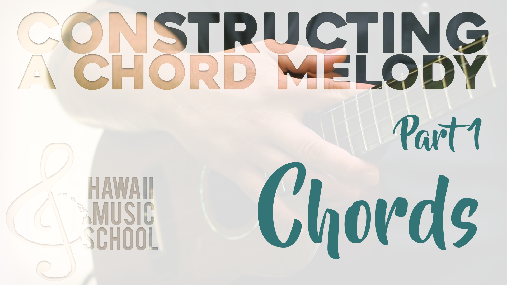 Constructing a Chord Melody (1) Chords